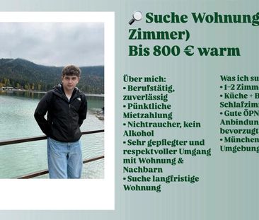 Suche Wohnung(1-2 Zimmer)Bis 800€ warm.In München oder Umgebung. - Foto 1