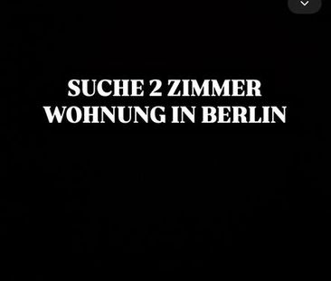 SUCHE 2 ZIMMER WOHNUNG IN BERLIN - Foto 1