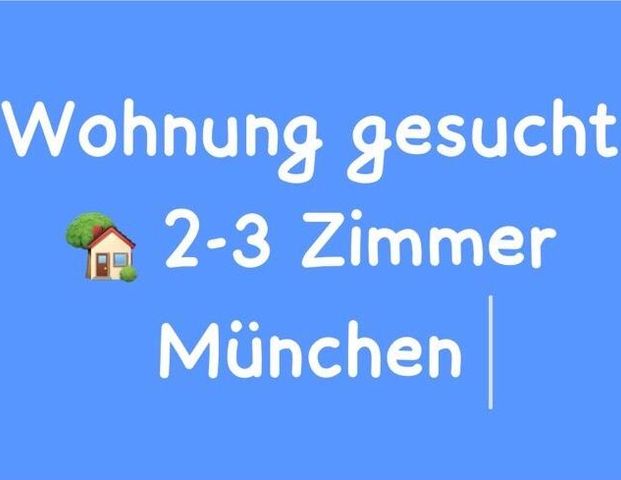 SUCHE 2-3 Zi Wohnung in München - Photo 1