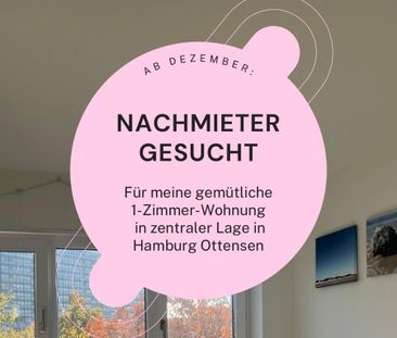 Nachmieter 01.12.25 1-Zimmer Wohnung in Hamburg Ottensen - Foto 1