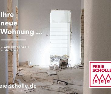 Ihre neue Wohnung wird noch renoviert - Bezug noch vor Weihnachten möglich - "Freie Scholle eG" - Foto 3