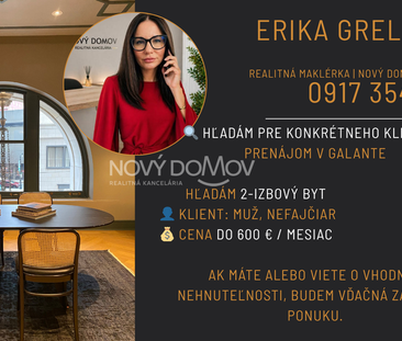 HĽADÁM 2-IZBOVÝ BYT V GALANTE – PRE SERIÓZNEHO KLIENTA - Photo 1