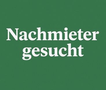 Suche Nachmieter für 2-Zimmer Wohnung - Foto 1