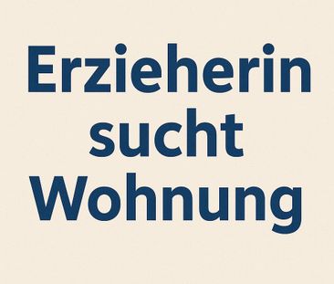 Erzieherin (23) sucht 2,5–3 Zimmer Wohnung bis 1.300 € warm - Photo 1