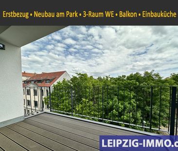 Leipzig: RESERVIERT: Wohnen am Park ** Neubau ** 3-Raum WE ** Balko... - Foto 2