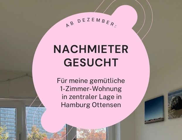 Nachmieter 01.12.25 1-Zimmer Wohnung in Hamburg Ottensen - Foto 1