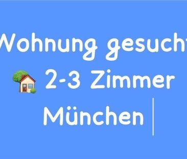 SUCHE 2-3 Zi Wohnung in München - Photo 1