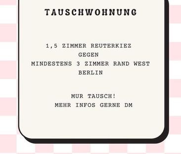 Tauschwohnung: 1,5 Zimmer gegen 3 Zimmer - Photo 1